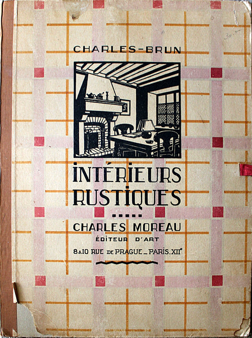 Vintage book cover for 'Intérieurs Rustiques' by Charles-Brun and Charles Moreau, featuring a beige background with a pink and orange grid pattern and a central black illustration of a rustic room.